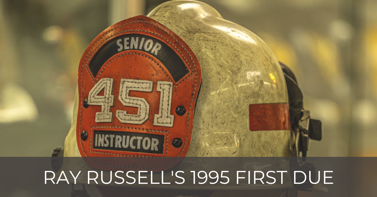 Museum Spotlight | Ray Russell's 1995 First Due