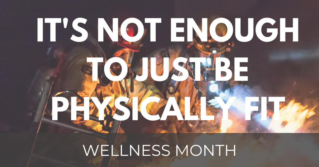 It's Not Enough to Just Be Physically Fit | Wellness